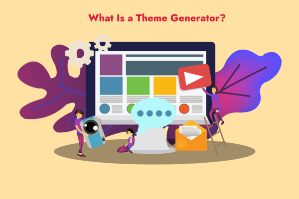 What Is a Theme Generator?
